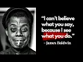 Best James Baldwin Quotes That Will Change Your Perspective Of Life