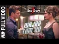 Download Lagu WAJAH TUM HO Full Video Song | HATE STORY 3 Songs | Zareen Khan, Karan Singh Grover | T-Series