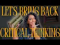 bring back CRITICAL THINKING start a Critical Media Journal in 2026 how to write reviews