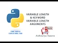 - Variable Length Keyword Variable Length Arguments