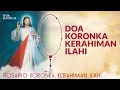 Download Lagu DOA KORONKA KERAHIMAN ILAHI (Rosario Koronka Kerahiman Ilahi)