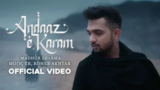 andaaz e karam official video madhur sharma moin er roheb