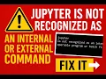 How to Fix Jupyter Notebook Not Recognized as an Internal or External Command Windows