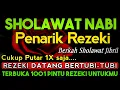 Lagu SHOLAWAT PENARIK REZEKI PALING DAHSYAT, Sholawat Nabi Muhammad SAW, SALAWAT JIBRIL PALING MERDU