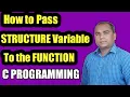 How to Pass STRUCTURE Variable to FUNCTION in C Programming