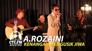  akustika a rozaini kenangan mengusik jiwa a ramlie 