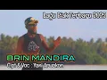 Download Lagu BRIN MANDIRA || Cipt - Voc. Yani Arwakon || Musik \u0026 Record : PAJEMA RECORD PRODUCTION🌴