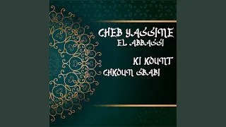 Ki Kount Chkoun Sbabi 