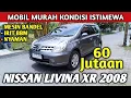 Download Lagu HARGANYA SEKARANG MURAH BANGET NISSAN LIVINA XR 2008 MANUAL ISTIMEWA