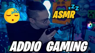 ADDIO GAMING FACCIO ASMR *tikotiko*