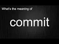 What s the meaning of commit How to pronounce commit
