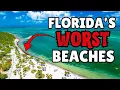 Florida s WORST Beaches Don t Go Here