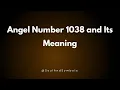 Angel Number 1038 and Its Meaning Seeing 1038
