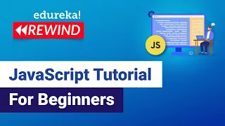 JavaScript Tutorial For Beginners JavaScript Programming Tutorial JavaScript Edureka Rewind 4