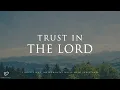 Download Lagu Trust in The Lord: 3 Hour Soothing Piano Music | Prayer \u0026 Meditation Music