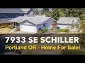Home for Sale - 7933 SE Schiller St Portland Oregon
