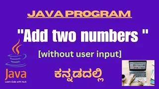 Add two numbers program in Java without user input learn Code with tech