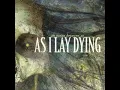 Nothing Left - As I Lay Dying