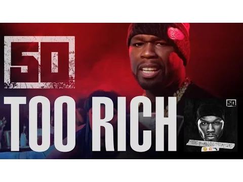 Download MP3 50 Cent - Too Rich (Official Music Video)