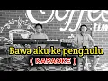 Download Lagu BAWA AKU KE PENGHULU // KARAOKE // DANGDUT KOPLO