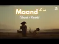 Download Lagu Maand (Slowed + Reverb) - Bayaan, Hasan Raheem, Rovalio | Zesan Rahaman