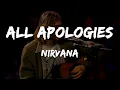 Nirvana - All Apologies