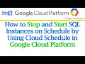 How to Stop and Start SQL Instances on Schedule by using Cloud Schedule in GCP GCP SQL Tutorial