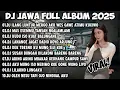 Download Lagu DJ JAWA FULL ALBUM VIRAL TIK TOK MENGKANE TERBARU 2025 🔥🔥🔥
