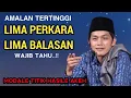Download Lagu GUS IQDAM TERBARU - Amalan tertinggi lima perkara dan lima balasan