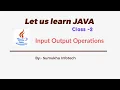 Let us Learn Input Output Operations In Java