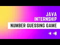 Number Guessing Game Java Development Oasis Infobyte Internship Task-2