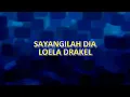 Lagu KARAOKE SAYANGILAH DIA - LOELA DRAKEL - TEMBANG KENANGAN - LAGU NOSTALGIA - LAGU LAWAS - KUNCI AS=DO