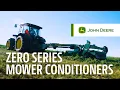 ZERO Series Mower Conditioners John Deere