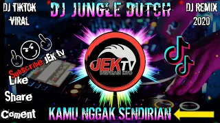 Download #Viral DJ JUNGLE DUTCH KAMU NGGAK SENDIRIAN MP3