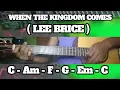 WHEN THE KINGDOM COMES ( LEE BRICE ) BASIC CHORDS TUTORIAL GUITAR
