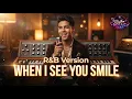 When I See You Smile - Bad English R B Soul Cover by Rhythm Mozaic