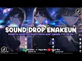 Download Lagu DJ DROP ENAKEUN X MASHUP SOUND JJ KANE COCOK BUAT DI MOBIL FULL BASS VIRAL TIKTOK TERBARU 2025 🎧