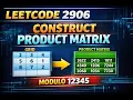 LEETCODE 2906 - Construct Product Matrix Python