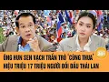 Download Lagu Ông Hun Sen vạch trần trò ‘cùng thua’, hiệu triệu 17 triệu người đối đầu Thái Lan | Toàn cảnh 24h
