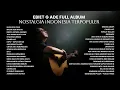Download Lagu Ebiet G Ade - Full Album Nostalgia Indonesia Terpopuler | Audio HQ