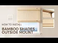How to Install Bamboo Shades Outside Mount