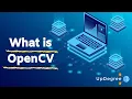 What is OpenCV OpenCV Python Tutorial For Beginners Updegree