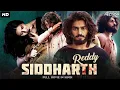 Lagu Siddharth Reddy - Hindi Dubbed Full Movie | Action Romantic Movie | Kartikeya Gummakonda, Payal R.