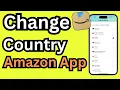 How to Change Country in Amazon App 2026