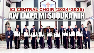 aw lalpa misuol ka nih ici central choir 2024 2026 