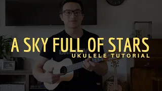 Download Coldplay - A Sky Full Of Stars (Ukulele Tutorial) - How To Play MP3