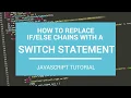 JavaScript Tutorial How to Replace Chains with a Switch Statement