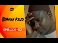 Download Lagu BOROM KEUR - Saison 1 - Episode 2 **VOSTFR**