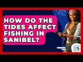 How Do The Tides Affect Fishing In Sanibel - Chasing Big Fish