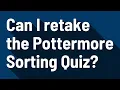 Can I retake the Pottermore Sorting Quiz